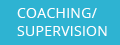 Coaching / Supervision